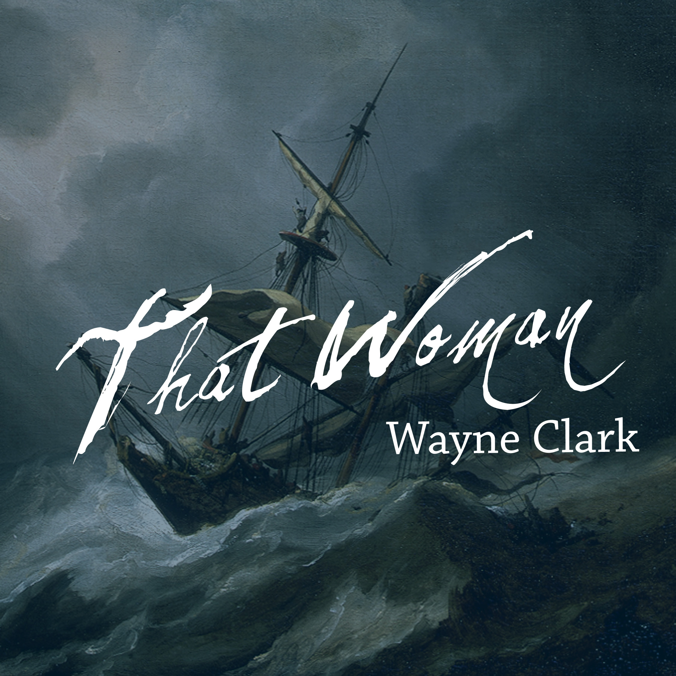 International Award Winning Author Wayne Clark Announces Release Of New Historical Fiction Novel, ‘That Woman’