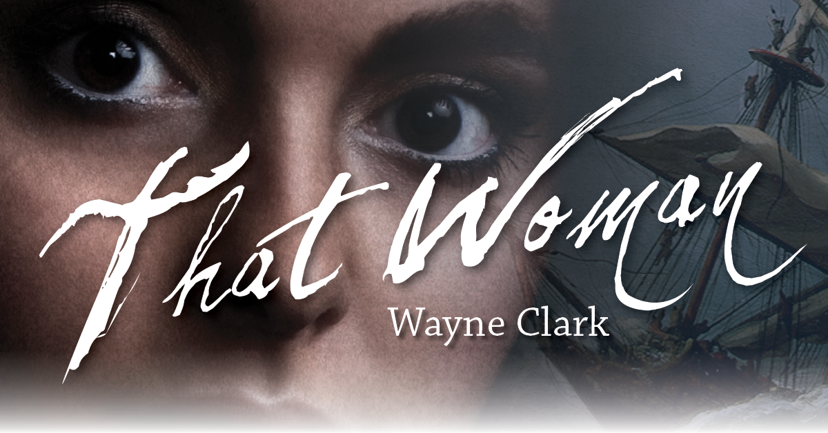 Image text: That Woman, Wayne Clark. Photo of a woman's eyes and a ship